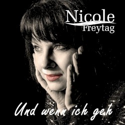Und wenn ich geh