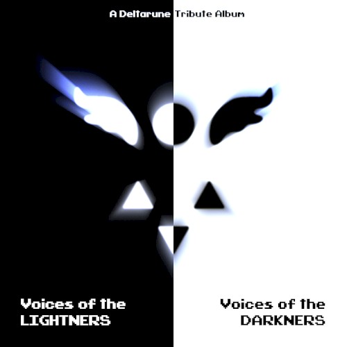 Voices of the DARKNERS / Voices of the LIGHTNERS: A Deltarune Tribute Album