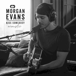 Kiss Somebody (acoustic)