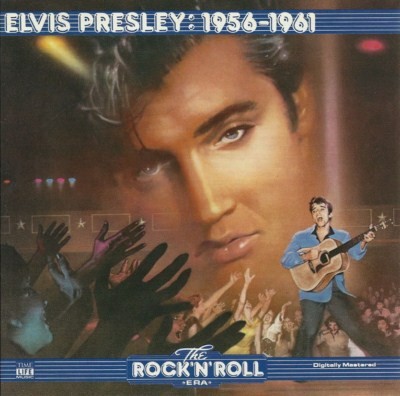 The Rock ’n’ Roll Era: Elvis Presley: 1956–1961