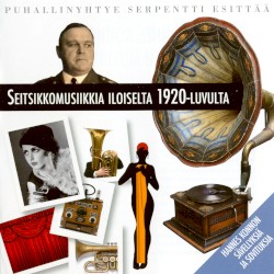 Seitsikkomusiikkia iloiselta 1920-luvulta
