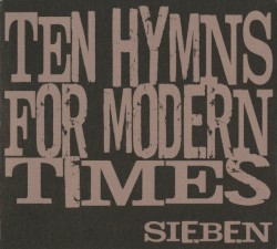 Ten Hymns For Modern Times