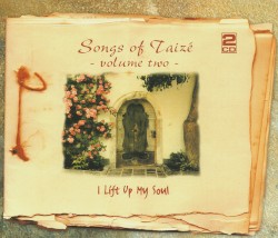 Songs of Taizé - volume 2 - I Lift Up My Soul