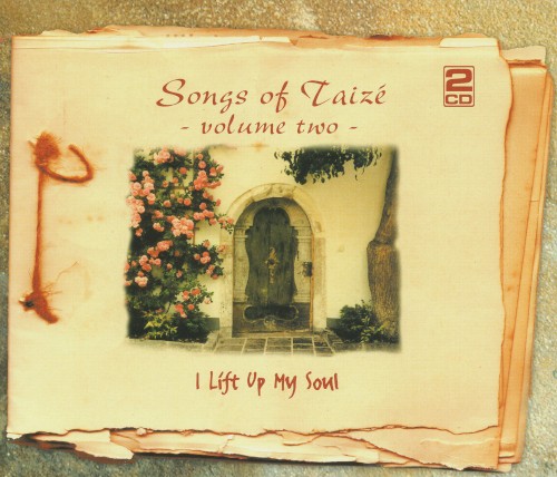 Songs of Taizé - volume 2 - I Lift Up My Soul