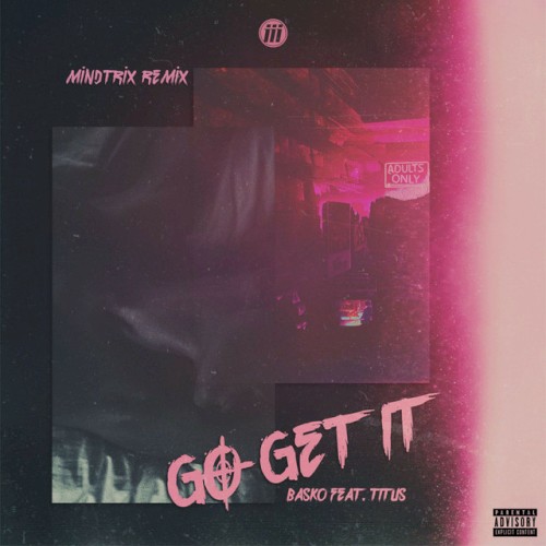 Go Get It (MiNDTRiX remix)