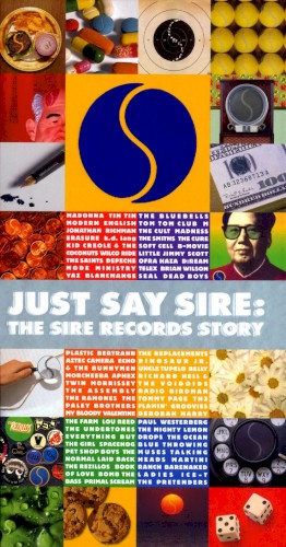Just Say Sire: The Sire Records Story