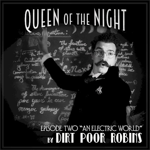 Queen of the Night -Episode 2 "An Electric World"