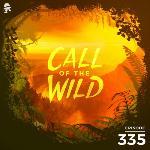 2021-02-10: 335 – Monstercat: Call of the Wild (New Beginnings)