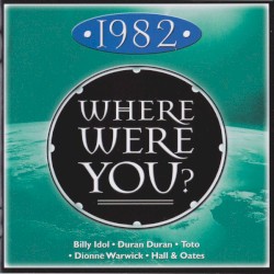 Where Were You? 1982