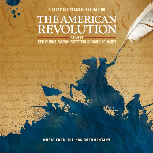 The American Revolution, a Film by Ken Burns, Sarah Botstein, and David Schmidt: Music From the PBS Documentary