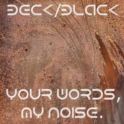Your Words, My Noise