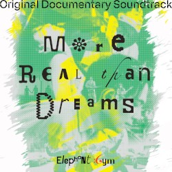 More Real Than Dreams (Documentary Original Soundtrack)