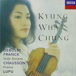 Debussy, Franck: Violin Sonatas / Chausson: Poème