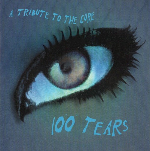 100 Tears: A Tribute to The Cure