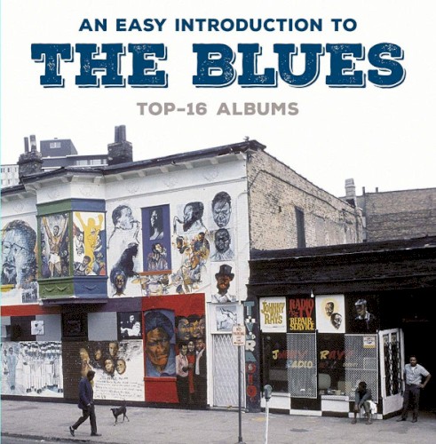 An Easy Introduction to the Blues (Top-16 Albums)