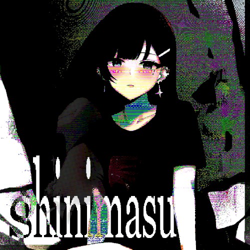 shinimasu