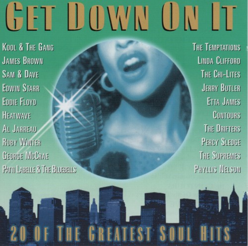 Get Down On It - 20 Of The Greatest Soul Hits