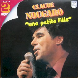 Une petite fille: Les Grandes Chansons de Claude Nougaro