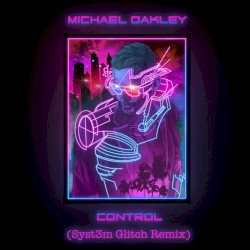 Control (Syst3m Glitch remix)