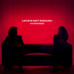 Love's Not Enough