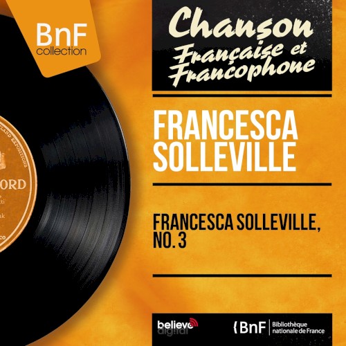Francesca Solleville, no. 3 (mono version)