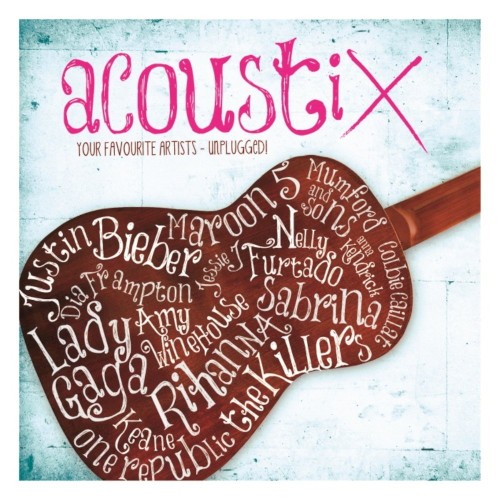 Acoustix: Your Favourite Artists Unplugged