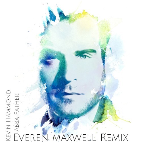 Abba Father (Everen Maxwell Remix)