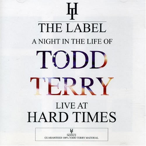 A Night in the Life of Todd Terry: Live at Hard Times