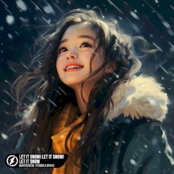 Let It Snow! Let It Snow! Let It Snow
