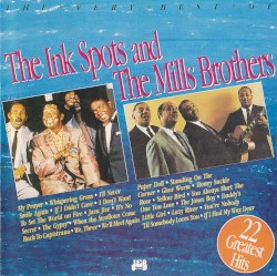 The Very Best Of The Mill Brothers & The Ink Spots
