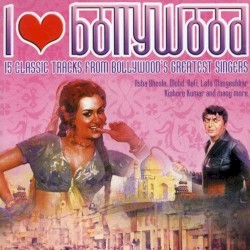 I ♥ Bollywood: 15 Classic Tracks From Bollywood's Greatest Singers