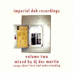 Imperial Dub Recordings Vol. Two: Songs About Love and Understanding