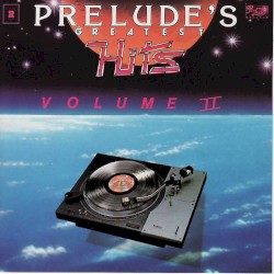 Prelude's Greatest Hits, Volume II