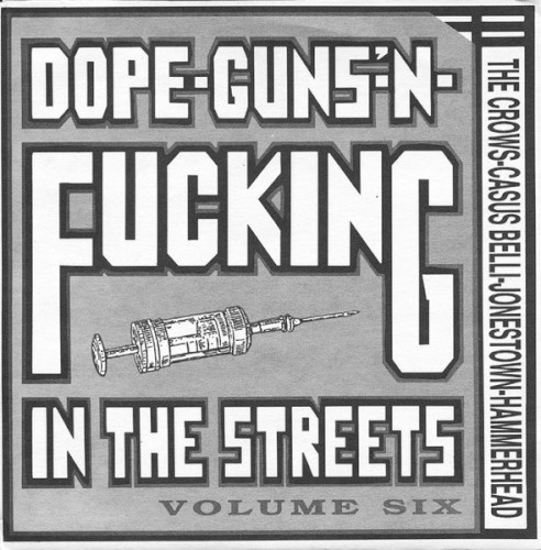 Dope-Guns'-N-Fucking In The Streets Volume Six