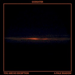 You Are No Exception / A Pale Shadow