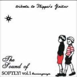 The Sound of Softly! Vol.1 - Bandwagonesque - Tribute to Flipper's Guitar