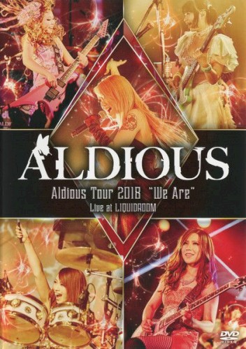 Aldious Tour 2018 "We Are" Live at Liquidroom