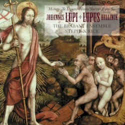 Hellinck: Missa Surrexit pastor / Lupi: Te Deum & Motets