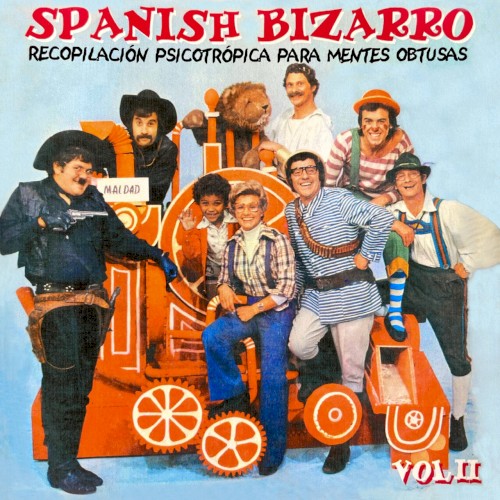 Spanish Bizarro, Vol. II: Recopilación psicotrónica para mentes obtusas