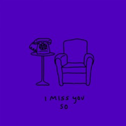 I Miss You So