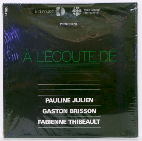 À l’écoute de Pauline Julien, Gaston Brisson, Fabienne Thibeault