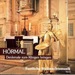 Hörmal: Denkmale zum Klingen bringen: Festliche Weihnachtsmusik, Vol. 5