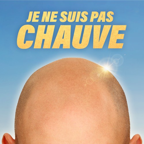 Je ne suis pas chauve
