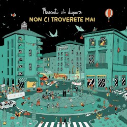Non ci troverete mai