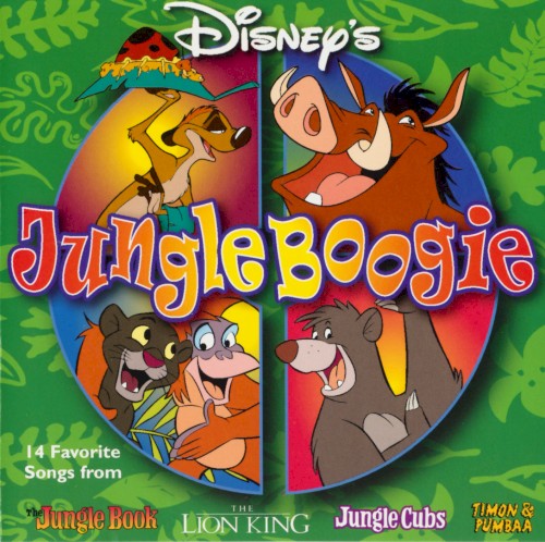 Disney's Jungle Boogie: 14 Favorite Songs From Jungle Book, the Lion King, Jungle Cubs, Timon & Pumbaa