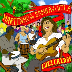 Martinho É do Samba e da Vila