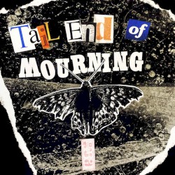 Tail End of Mourning