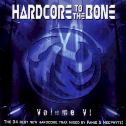 Hardcore to the Bone, Volume VI