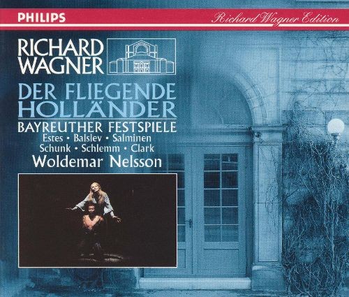 Der Fliegende Holländer (Bayreuther Festspiele feat. conductor: Woldemar Nelsson)