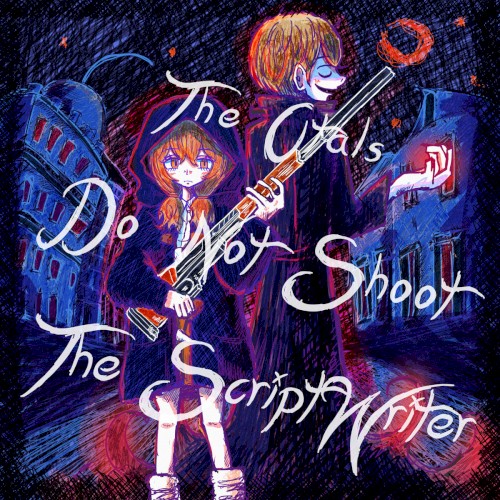 Don't Shoot the Scriptwriter